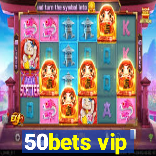 50bets vip