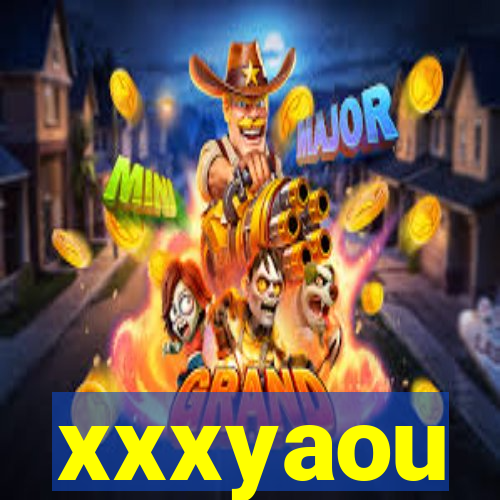 xxxyaou