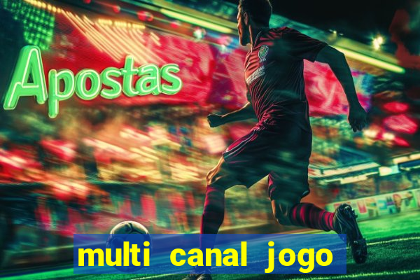 multi canal jogo do flamengo