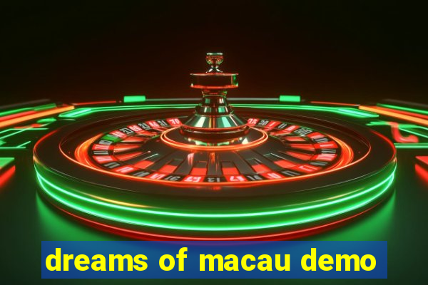 dreams of macau demo