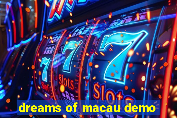 dreams of macau demo