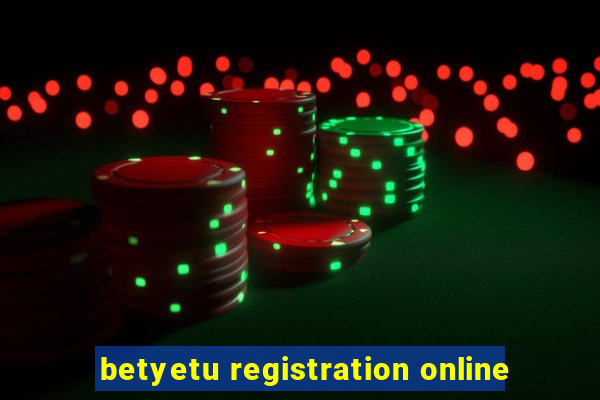 betyetu registration online