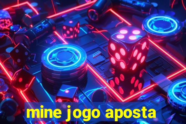 mine jogo aposta