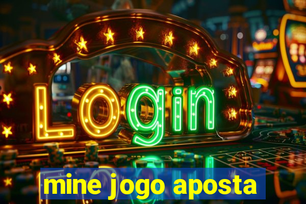 mine jogo aposta