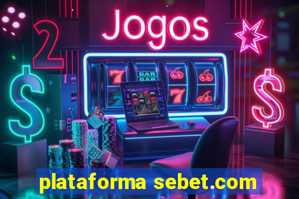 plataforma sebet.com