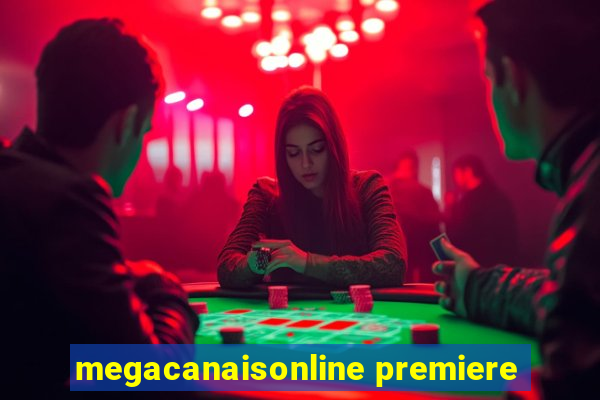 megacanaisonline premiere