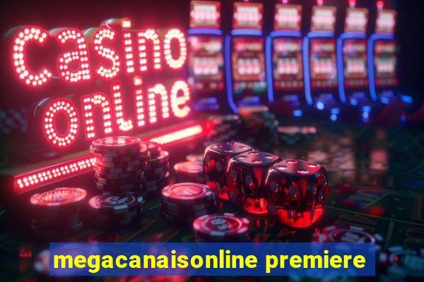 megacanaisonline premiere