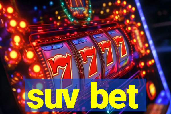 suv bet