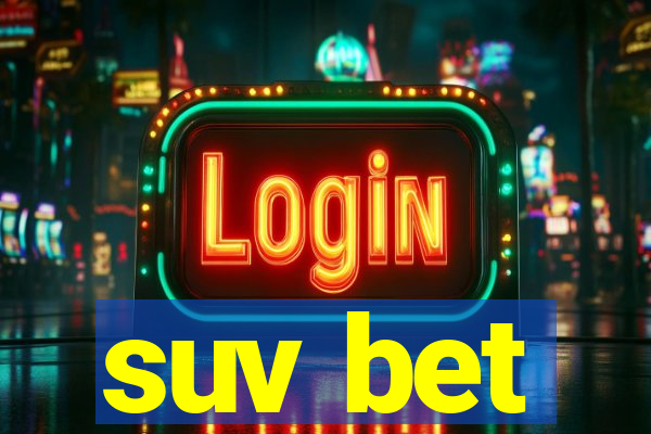 suv bet