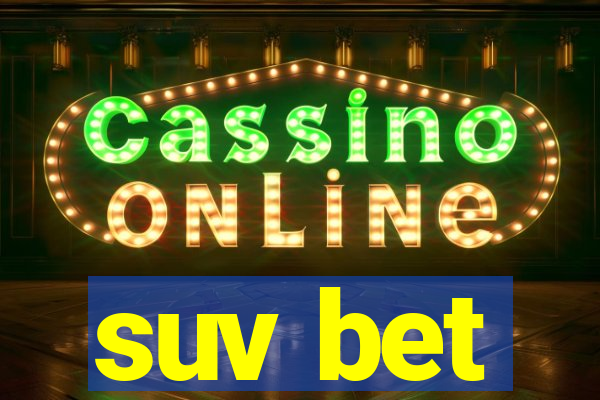 suv bet