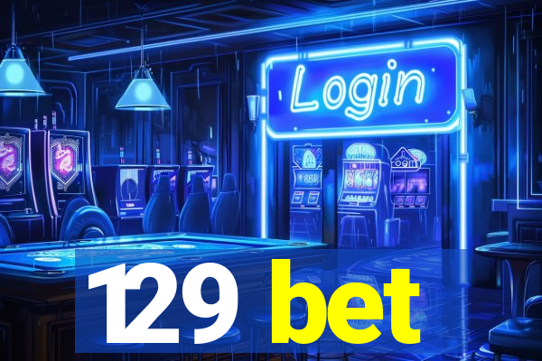 129 bet