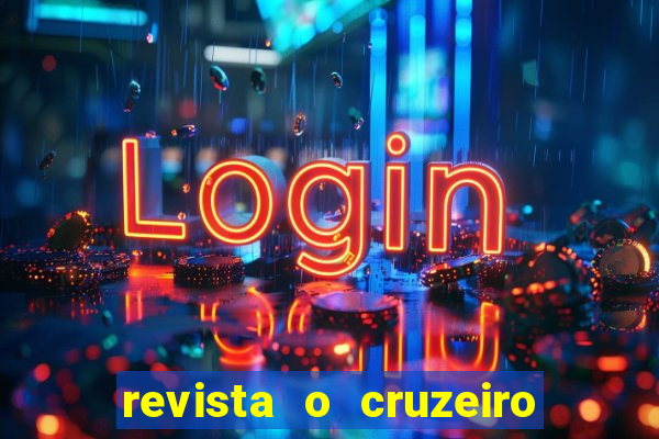 revista o cruzeiro acervo digital