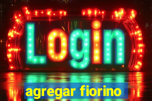 agregar fiorino