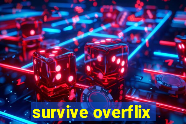 survive overflix