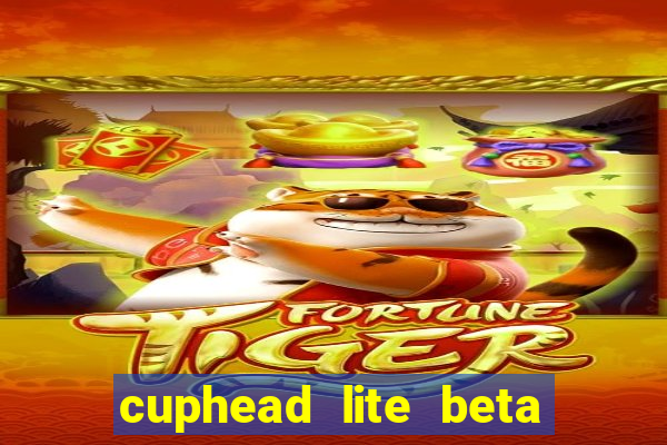 cuphead lite beta 8.1 download