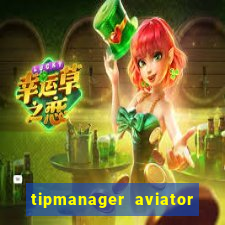 tipmanager aviator aposta ganha