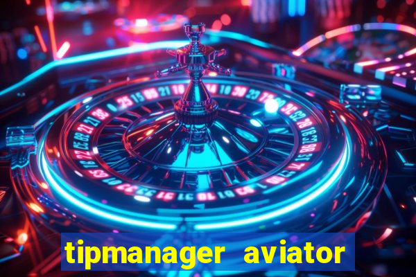 tipmanager aviator aposta ganha