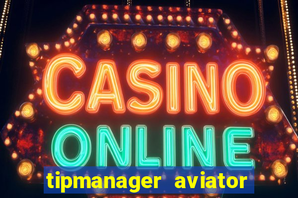 tipmanager aviator aposta ganha