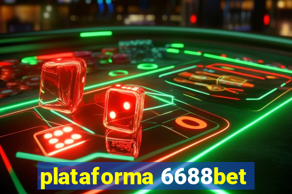 plataforma 6688bet