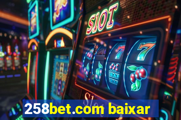 258bet.com baixar