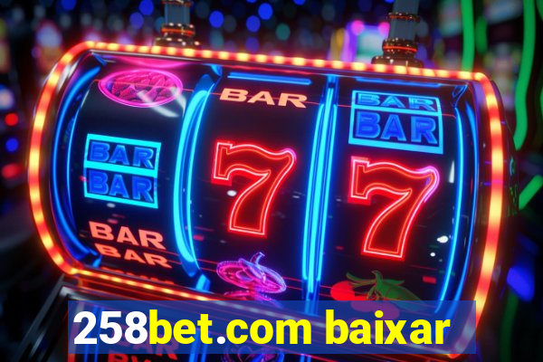 258bet.com baixar