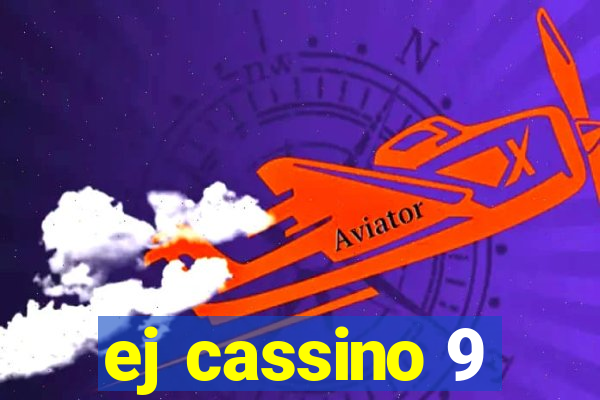 ej cassino 9