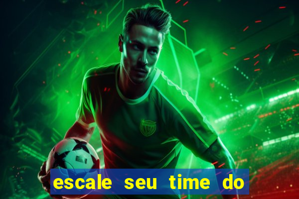 escale seu time do real madrid