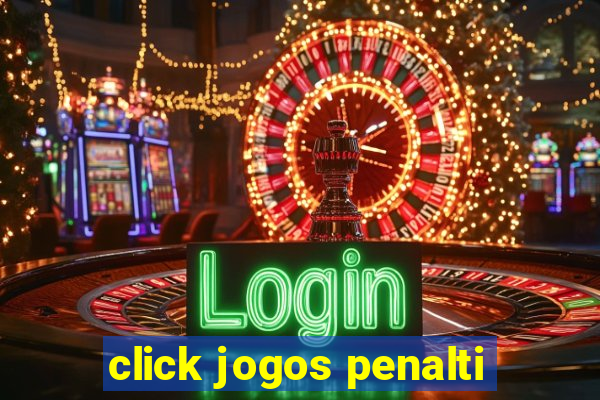 click jogos penalti