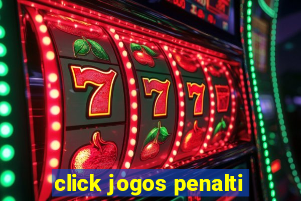 click jogos penalti