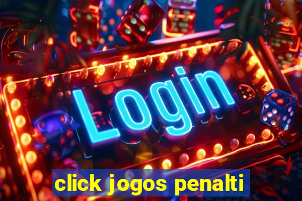 click jogos penalti