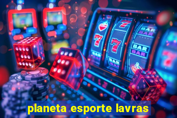 planeta esporte lavras