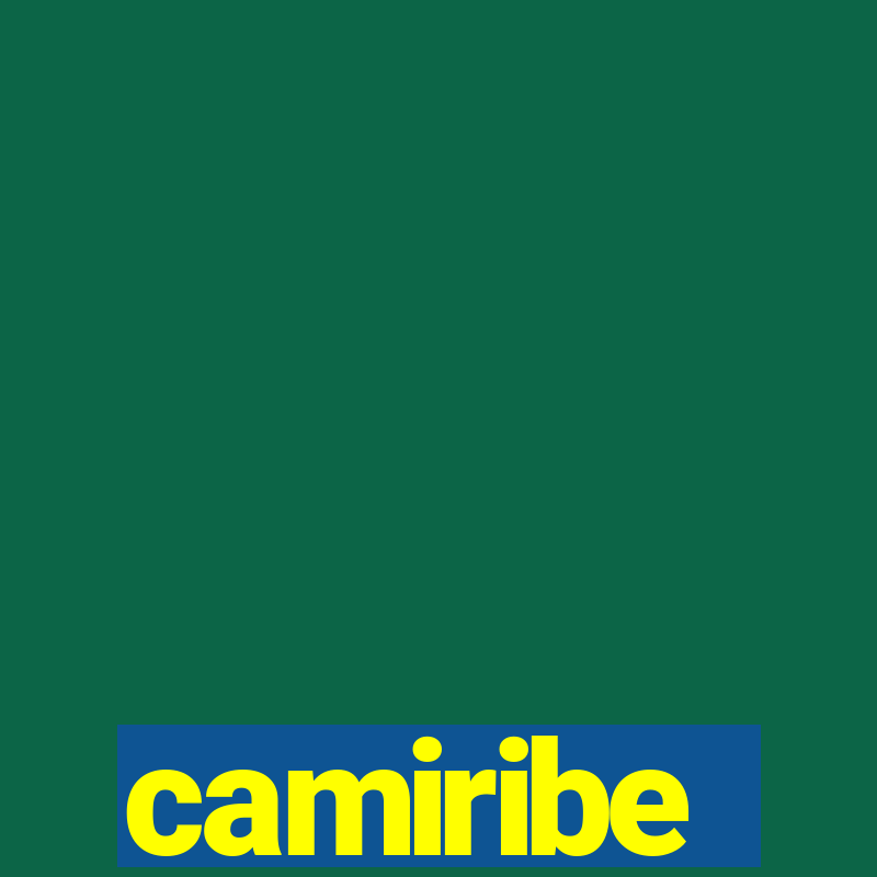 camiribe