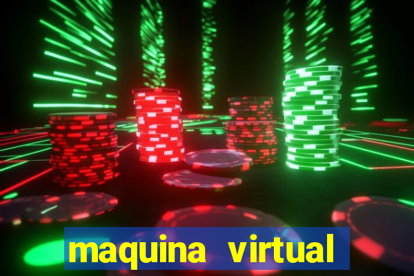 maquina virtual para jogar