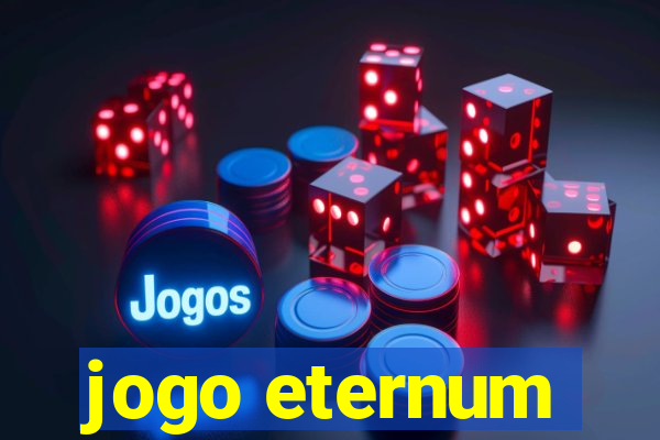 jogo eternum