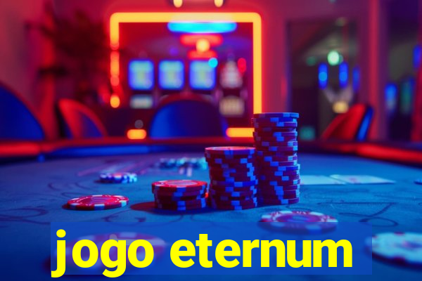 jogo eternum