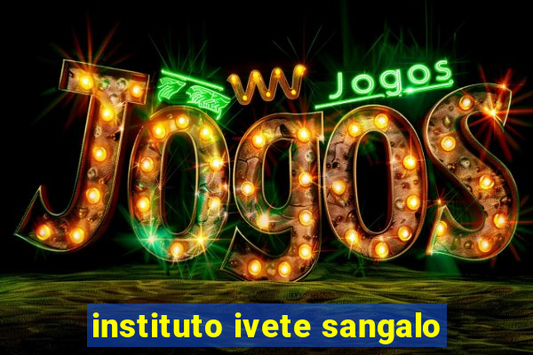 instituto ivete sangalo