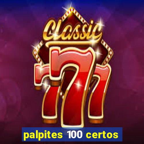 palpites 100 certos