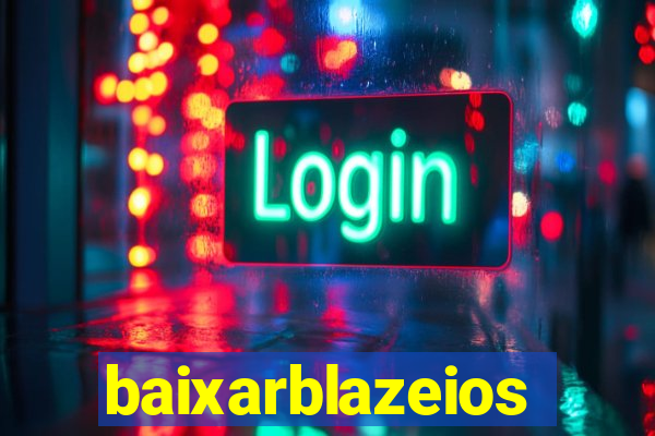 baixarblazeios