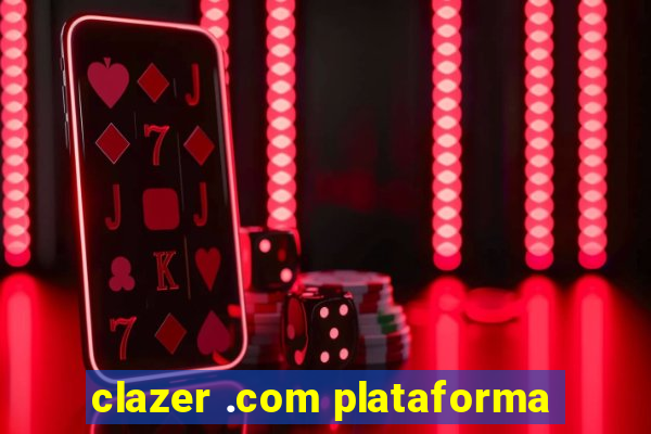 clazer .com plataforma