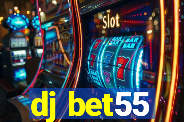 dj bet55