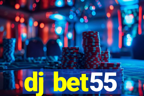 dj bet55