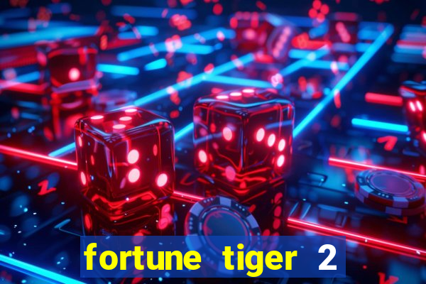 fortune tiger 2 revenge plataforma