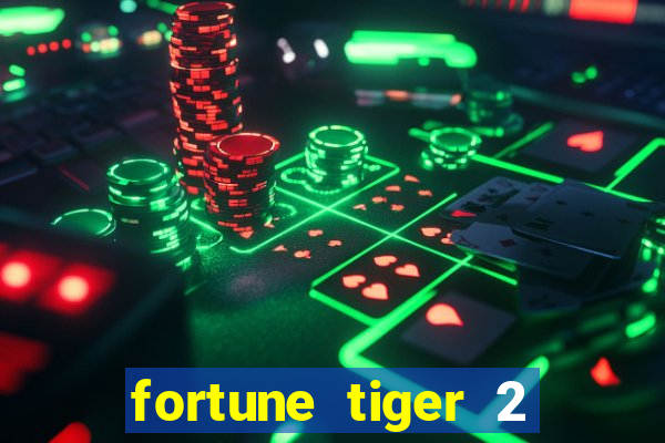 fortune tiger 2 revenge plataforma