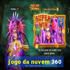 jogo da nuvem 360