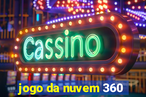 jogo da nuvem 360