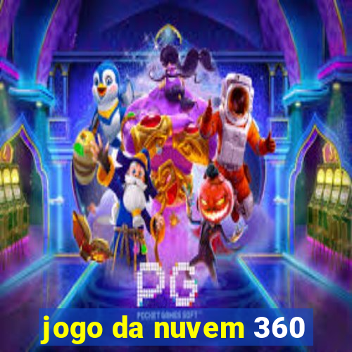 jogo da nuvem 360