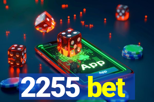 2255 bet