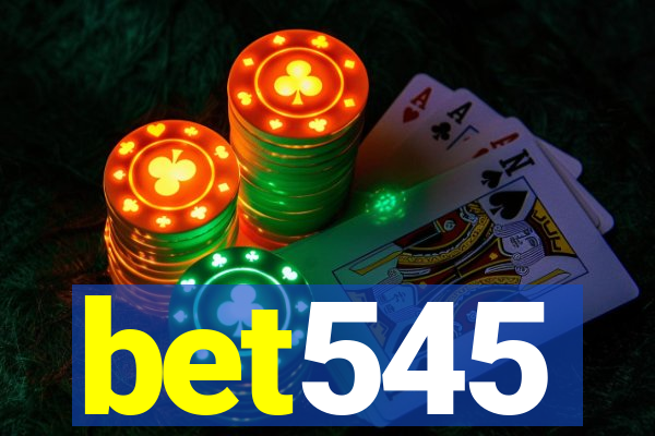 bet545