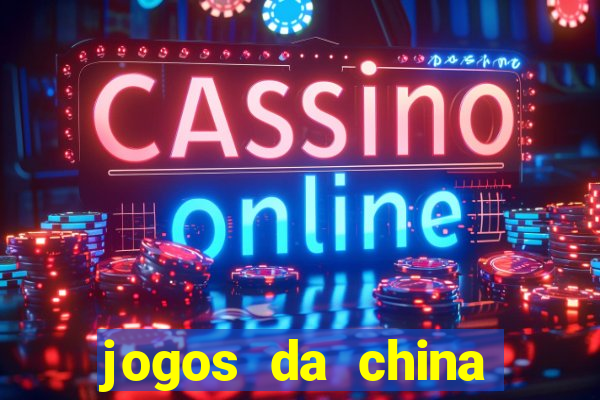 jogos da china para ganhar dinheiro