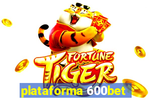 plataforma 600bet